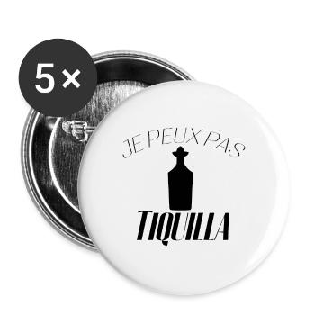 Je peux pas j'ai Tequila - Lot de 5 petits badges (25 mm) - blanc - Devant