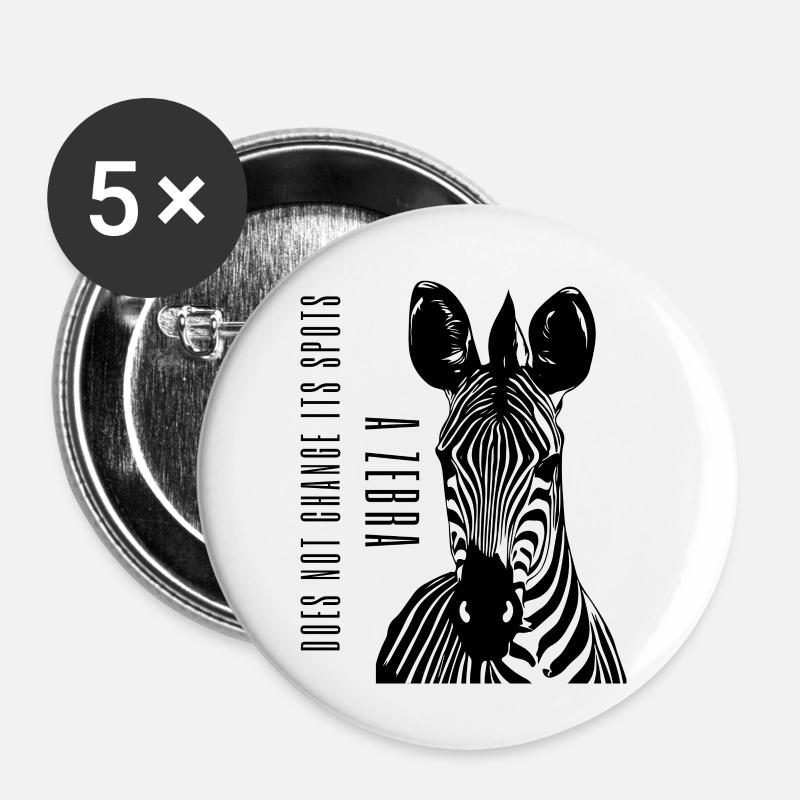 A Zebra Does Not Change Its Spots - Buttons small 1''/25 mm (5-pack) - white