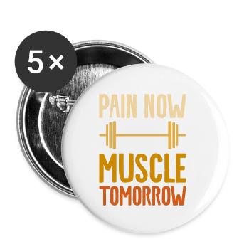 Pain Now Muscle Tomorrow Weightlifting Weightlifte - Buttons small 1''/25 mm (5-pack) - white - Front