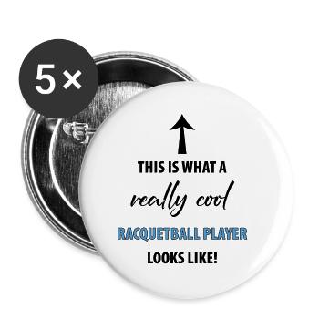 this is what a really cool RACQUETBALL player look - Buttons small 1''/25 mm (5-pack) - white - Front