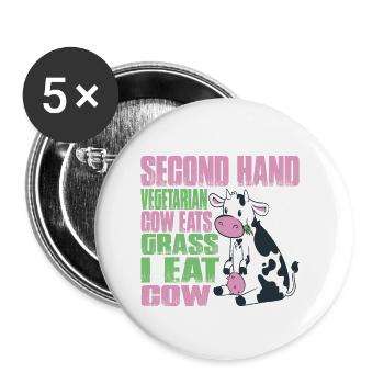 Second Hand Vegetarian, Cow Eats Grass, I Eat Cow - Buttons small 1''/25 mm (5-pack) - white - Front