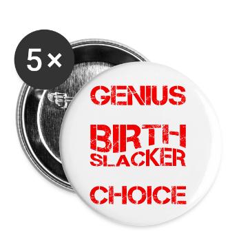 Genius By Birth Slacker By Choice 8 - Buttons small 1''/25 mm (5-pack) - white - Front