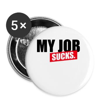 My job sucks - Buttons small 1''/25 mm (5-pack) - white - Front