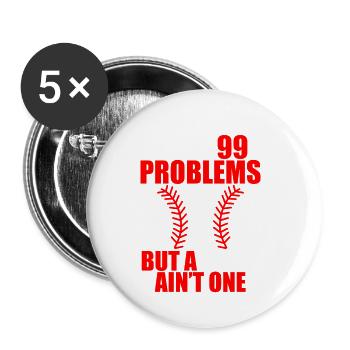 I Got 99 Problems But A Pitch Ain't One - Buttons small 1''/25 mm (5-pack) - white - Front