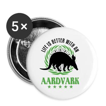 Life is better with an Aardvark Erdferkel - Buttons small 1''/25 mm (5-pack) - white - Front