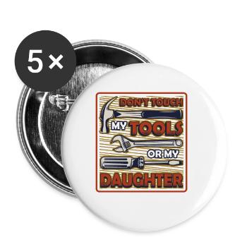 Berühren Sie Nicht Meine Werkzeuge. - Buttons klein 25 mm (5er Pack) - Weiß - Vorne