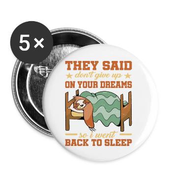 Ils ont dit de ne pas abandonner vos rêves 1 - Lot de 5 petits badges (25 mm) - blanc - Devant