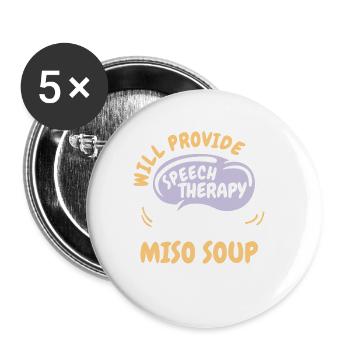 Provide Speech Therapy for Miso Soup Funny - Buttons small 1''/25 mm (5-pack) - white - Front