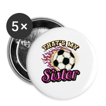 Das Ist Meine Schwester,Bruder-Schwester-Fußball - Buttons klein 25 mm (5er Pack) - Weiß - Vorne