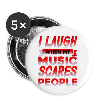 I Laugh When My Music Scares People - Buttons small 1''/25 mm (5-pack) - white - Front