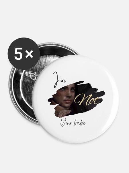 Not your babe - Buttons klein 25 mm (5er Pack) - Weiß