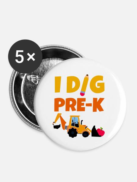 I Dig Pre-K 4 - Buttons klein 25 mm (5er Pack) - Weiß