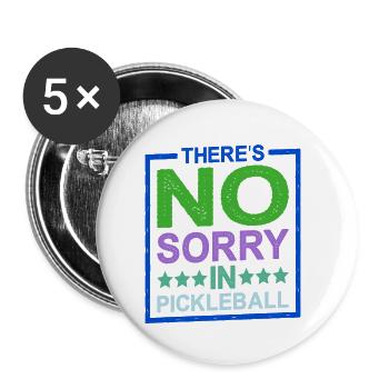 Il n’y a pas de désolé dans Pickleball 13 - Lot de 5 petits badges (25 mm) - blanc - Devant