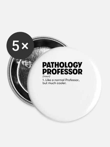Professor für Pathologie - Buttons klein 25 mm (5er Pack) - Weiß