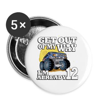 Get out of my way I'm already 12 truck 12. - Buttons small 1''/25 mm (5-pack) - white - Front