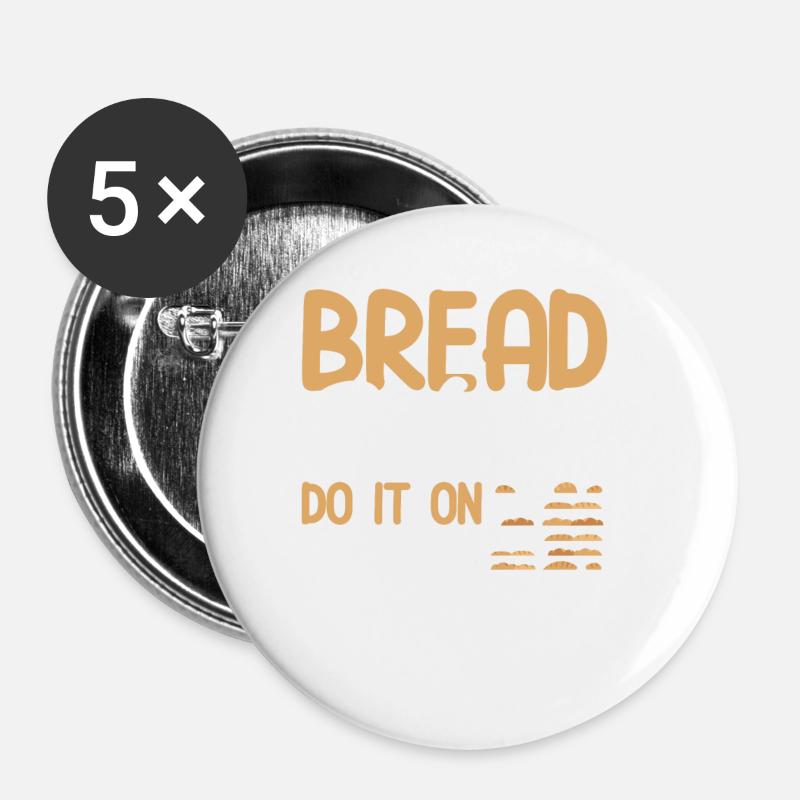 Brotbacken Geschenk Bäckerei Zitat Bäcker - Buttons klein 25 mm (5er Pack) - Weiß