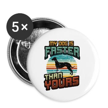 My dog is faster than your greyhound. - Buttons small 1''/25 mm (5-pack) - white - Front