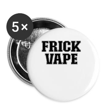 Verdammter Vape Anti Vaping No Vape FRICK VAPE - Buttons klein 25 mm (5er Pack) - Weiß - Vorne