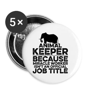 Animal Keeper Because Miracle Worker Isn't An Offi - Buttons klein 25 mm (5er Pack) - Weiß - Vorne