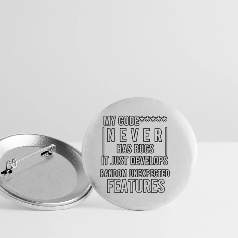 my code never has bugs it just develops random Buttons small 1''/25 mm (5-pack)