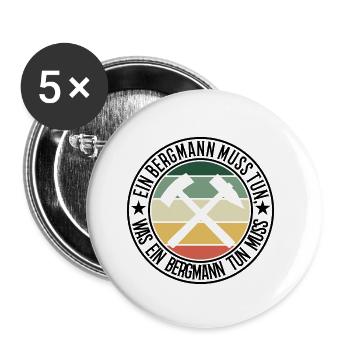Ein Bergmann muss tun - Buttons klein 25 mm (5er Pack) - Weiß - Vorne