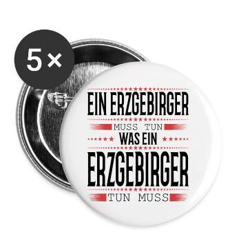 Ein Erzgebirger muss tun - Buttons klein 25 mm (5er Pack) - Weiß - Vorne