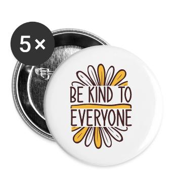 Soyez gentil avec tout le monde - Lot de 5 petits badges (25 mm) - blanc - Devant