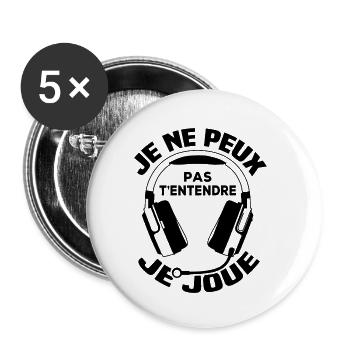 Je ne peux pas t'entendre, je joue - Lot de 5 petits badges (25 mm) - blanc - Devant