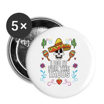 Je le fais pour les tacos mangeur de tacos cuisine mexicaine - Lot de 5 petits badges (25 mm) - blanc - Devant