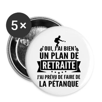 plan de retraite - pétanque / humour retraité - Lot de 5 petits badges (25 mm) - blanc - Devant