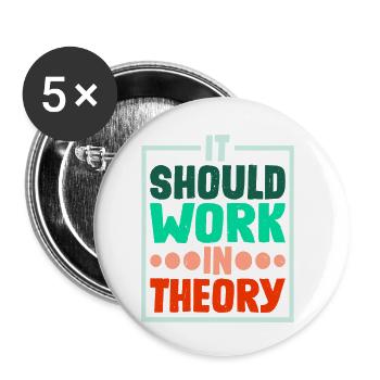 It Should Work In Theory 4 - Buttons klein 25 mm (5er Pack) - Weiß - Vorne
