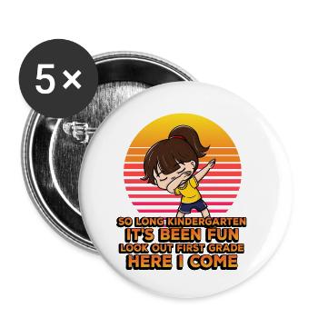 So Long Kindergarten It's Been Fun Look Out First - Buttons small 1''/25 mm (5-pack) - white - Front