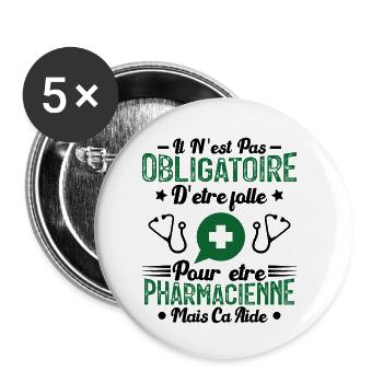 Folle et Pharmacienne - Cadeau Humour Pharmacienne - Lot de 5 petits badges (25 mm) - blanc - Devant