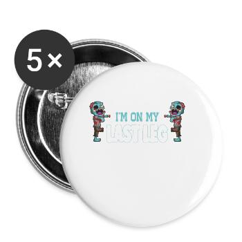 Its Offical Ich bin auf meinem letzten Bein - Buttons klein 25 mm (5er Pack) - Weiß - Vorne