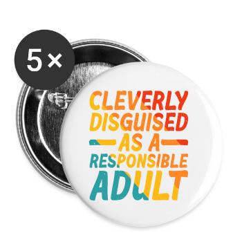 Cleverly Disguised As A Responsible Adult 5 - Buttons klein 25 mm (5er Pack) - Weiß - Vorne
