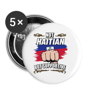 Not Haitian But Supportive Travel Tourist Haitian - Buttons small 1''/25 mm (5-pack) - white - Front