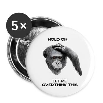 ATTENDEZ, LAISSEZ-MOI TROP RÉFLÉCHIR À CECI - chimpanzé, gris - Lot de 5 petits badges (25 mm) - blanc - Devant