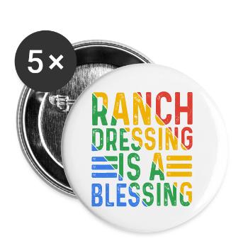 Ranch Dressing Is A Blessing 16 - Buttons klein 25 mm (5er Pack) - Weiß - Vorne