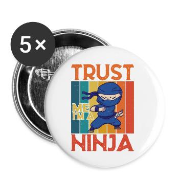 Croyez-moi, je suis un ninja 8 - Lot de 5 petits badges (25 mm) - blanc - Devant