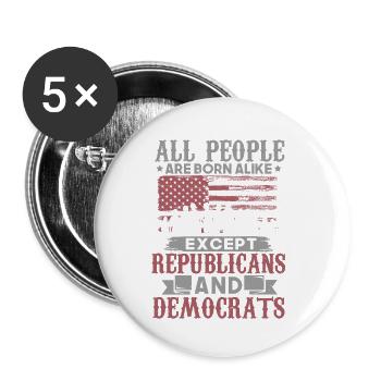 SIND GLEICH GEBOREN, AUSSER REPUBLIKANERN UND DEMOKRATEN - Buttons klein 25 mm (5er Pack) - Weiß - Vorne
