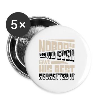 PERSONNE QUI A JAMAIS DONNÉ LE MEILLEUR DE LUI-MÊME NE L’A REGRETTÉ - Lot de 5 petits badges (25 mm) - blanc - Devant