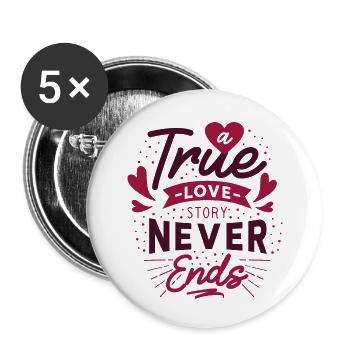Wahre Liebe endet nie - Buttons klein 25 mm (5er Pack) - Weiß - Vorne