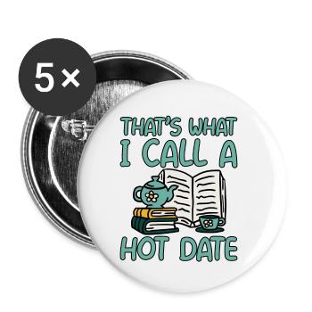 C’est ce que j’appelle un rendez-vous chaud - Lot de 5 petits badges (25 mm) - blanc - Devant