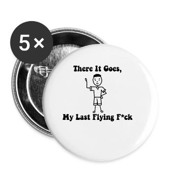 Da geht es mein letzter fliegender Fick - Buttons klein 25 mm (5er Pack) - Weiß - Vorne