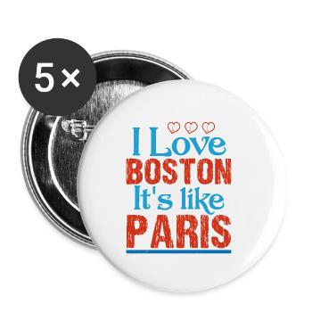 ICH LIEBE BOSTON ES IST WIE PARIS - Buttons klein 25 mm (5er Pack) - Weiß - Vorne