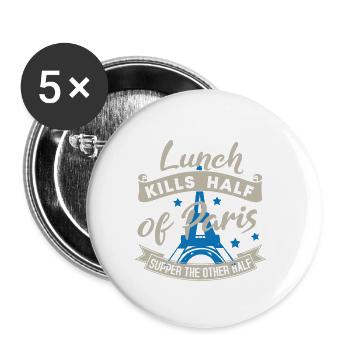 LE DÉJEUNER TUE LA MOITIÉ DU SOUPER PARISIEN L’AUTRE MOITIÉ - Lot de 5 petits badges (25 mm) - blanc - Devant