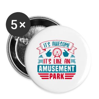 ES IST GROSSARTIG, ES IST WIE EIN VERGNÜGUNGSPARK - Buttons klein 25 mm (5er Pack) - Weiß - Vorne