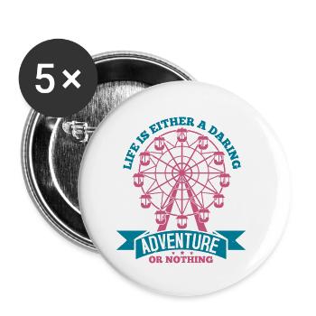 DAS LEBEN IST ENTWEDER EIN GEWAGTES ABENTEUER ODER NICHTS - Buttons klein 25 mm (5er Pack) - Weiß - Vorne