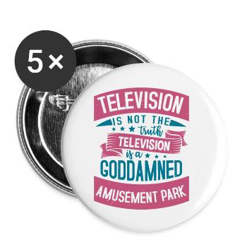 FERNSEHEN IST NICHT DIE WAHRHEIT FERNSEHEN VERDAMMT NOCH MAL - Buttons klein 25 mm (5er Pack) - Weiß - Vorne