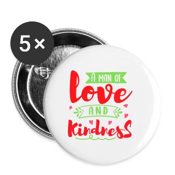 A MAN OF LOVE AN KINDNESS - Buttons small 1''/25 mm (5-pack) - white - Front